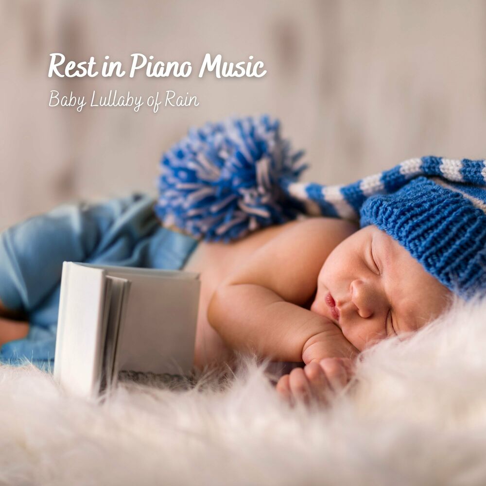 Picture of Rest in Piano Music: Baby Lullaby of Rain