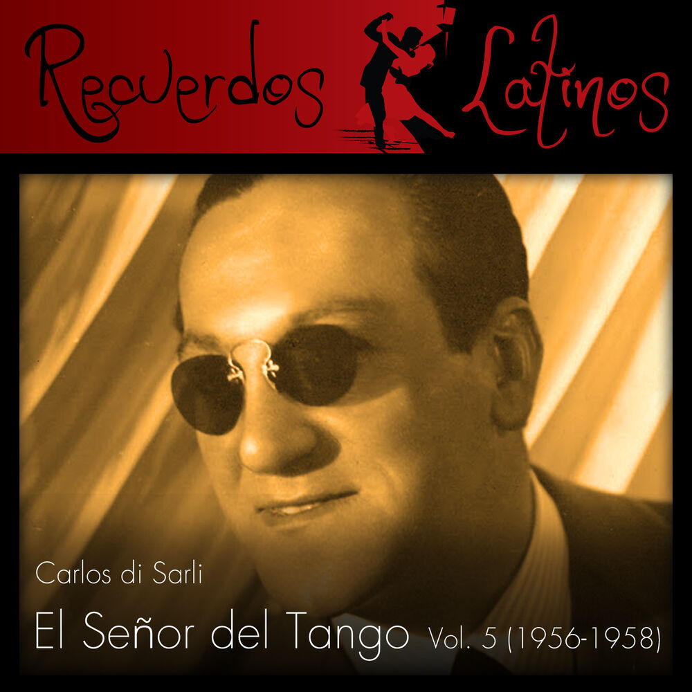 Picture of Carlos Di Sarli: El Señor del Tango, Vol. 5 (1956-1958)