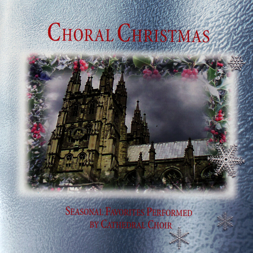 Picture of Choral Christmas - Seasonal Favorites Performed By Cathedral Choir