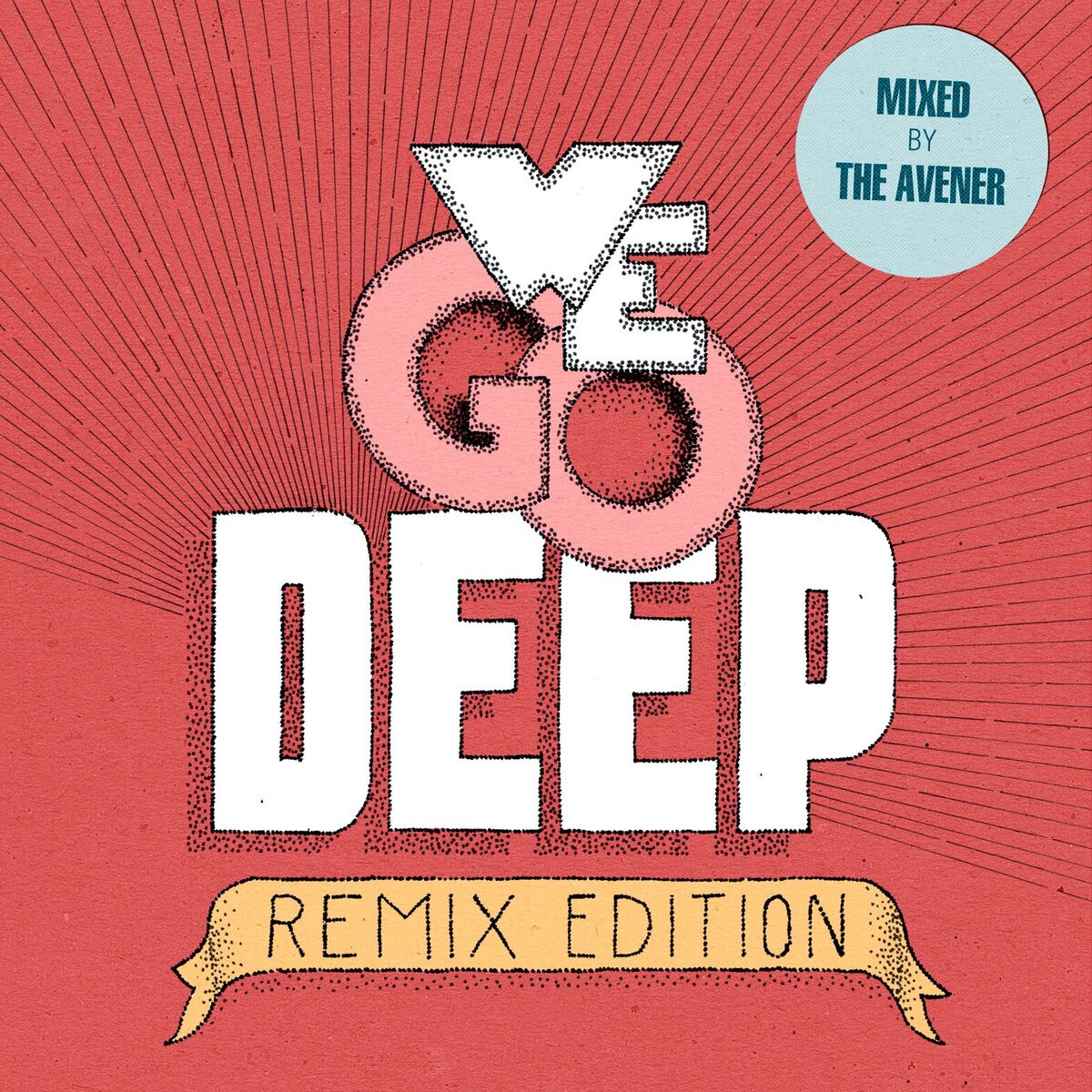 Album cover of We Go Deep (Remix Edition - Mixed by The Avener)