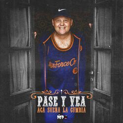 Cover of Pase y Vea, Acá Suena la Cumbia