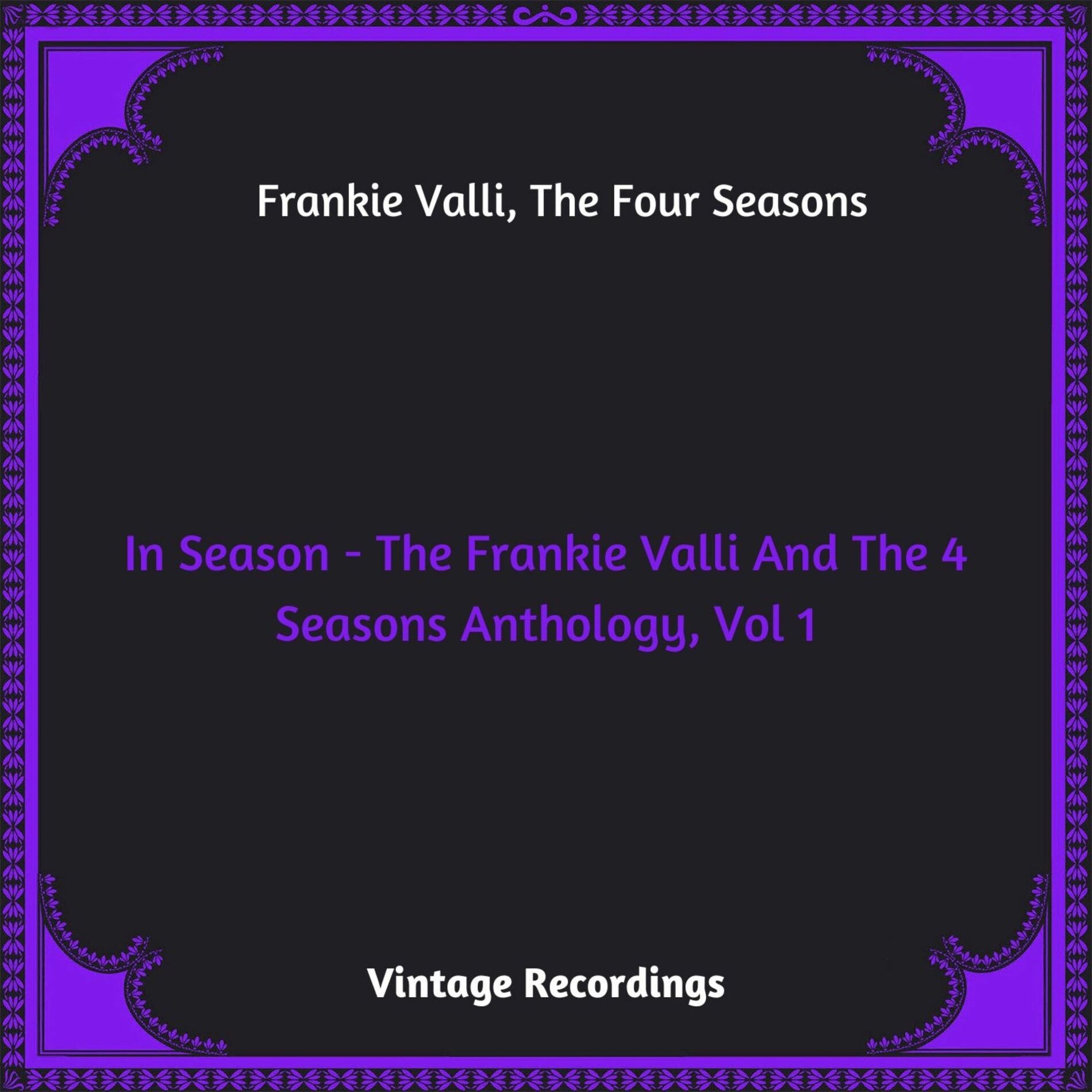 Album cover of In Season - The Frankie Valli and The 4 Seasons Anthology, Vol. 1 (Hq Remastered 2023)