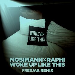 Cover of Woke Up Like This (Freejak Remix)