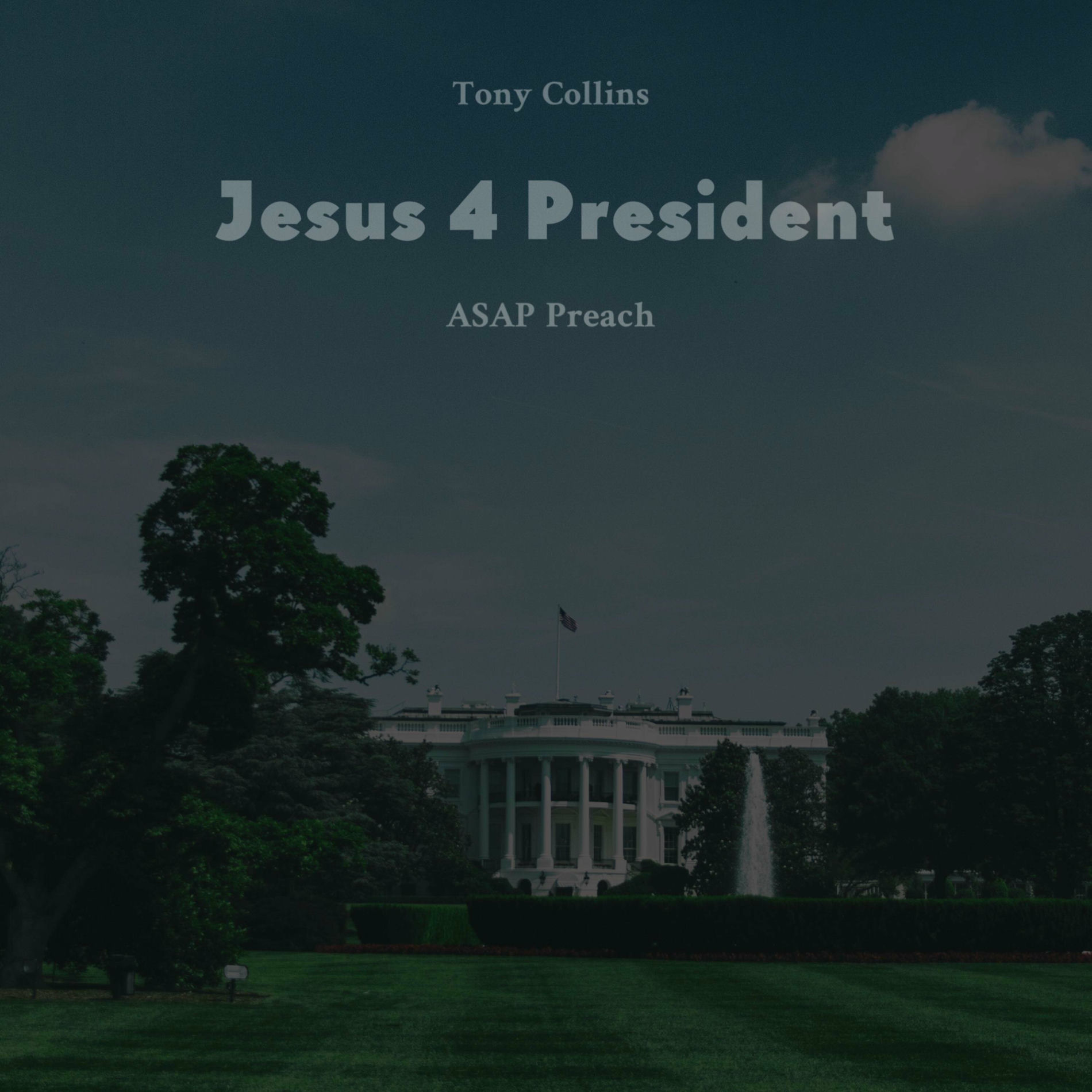 Album cover of Jesus 4 President (feat. ASAP Preach)