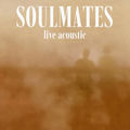 Soulmates (live acoustic)