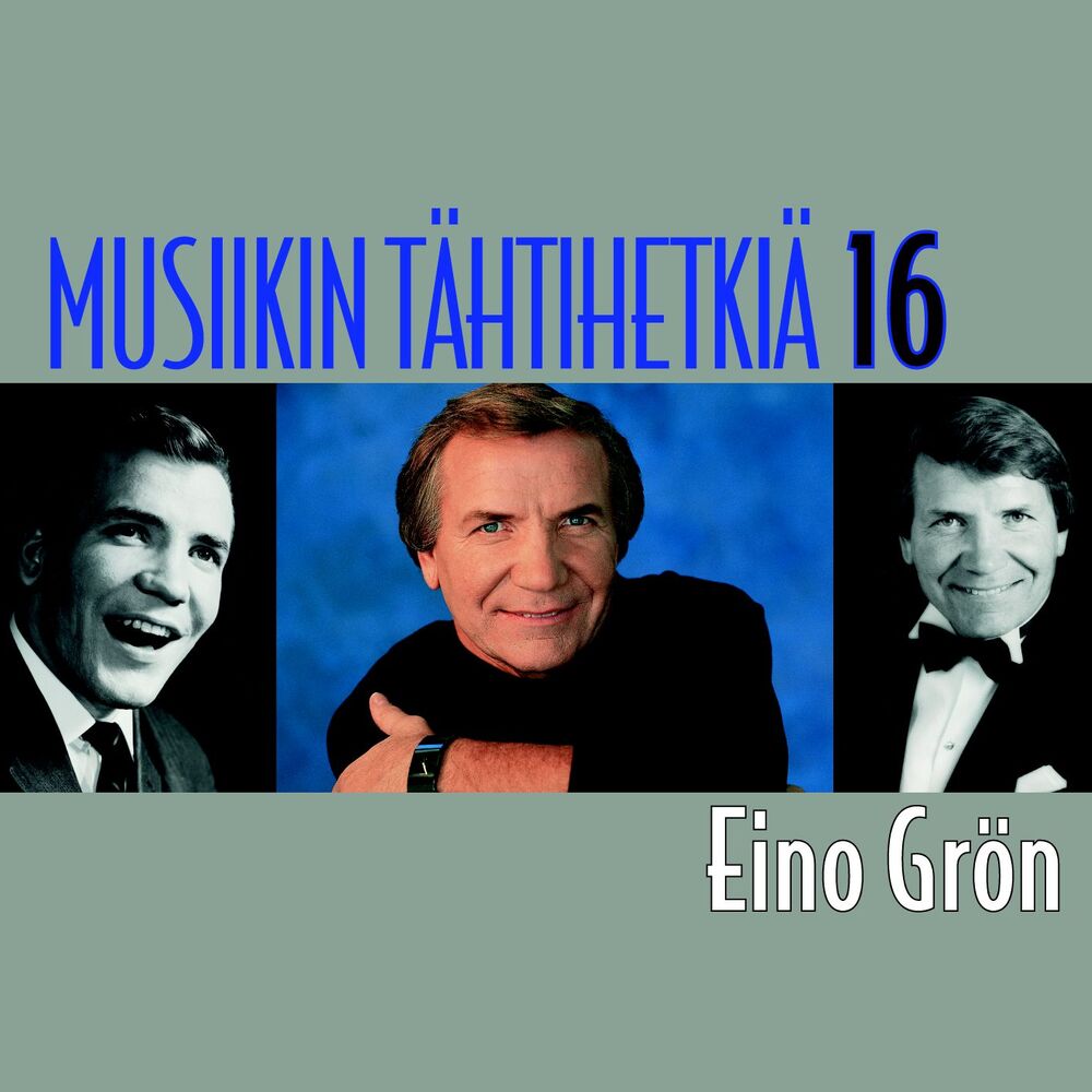 Picture of Musiikin tähtihetkiä 16 - Eino Grön