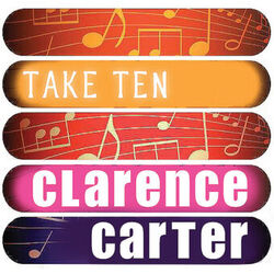 Cover of Clarence Carter: Take Ten