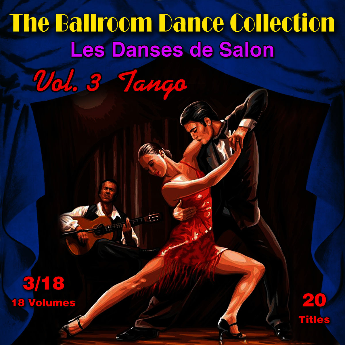 Album cover of The Ballroom Dance Collection (Les Danses de Salon), Vol. 3/18: Tango