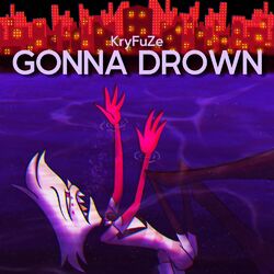 Cover of Gonna Drown (Hazbin Hotel Song)
