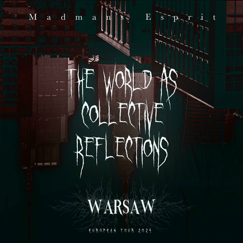 Madmans Esprit – The World As Collective Reflections