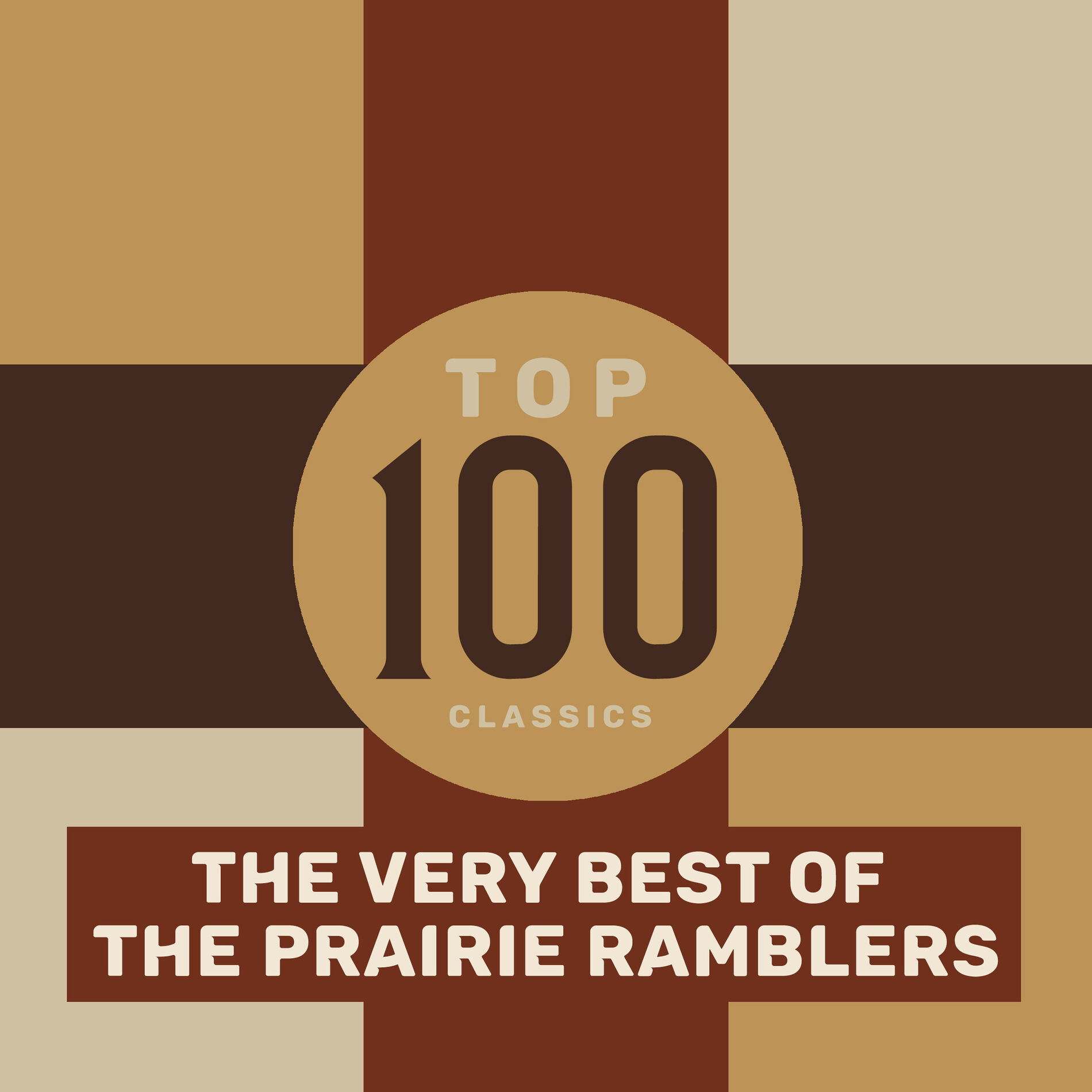 Album cover of Top 100 Classics - The Very Best of The Prairie Ramblers