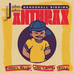 Cover of John John Dancehall Riddims: Anthrax