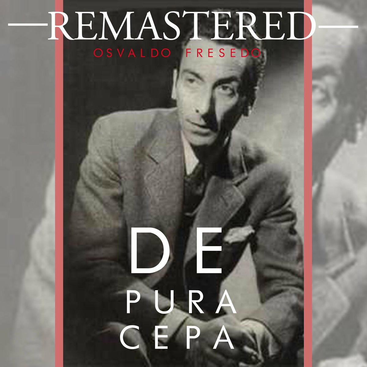 Album cover of De pura cepa (Remastered)