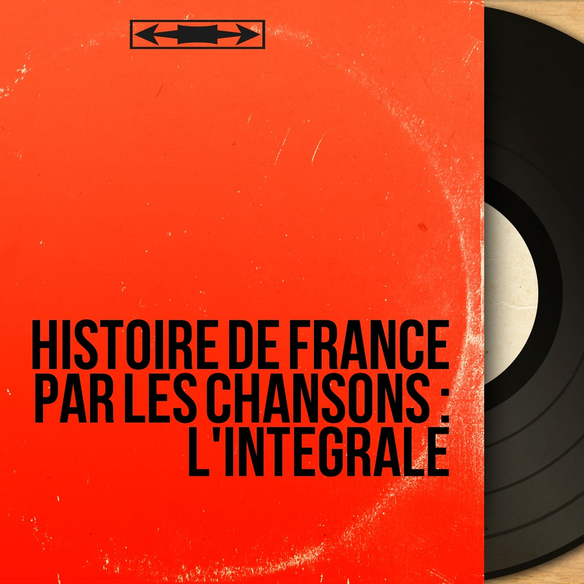 Album cover of Histoire de France par les chansons : L'intégrale