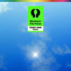 Cover of Blessing In This House (Para One Remix)