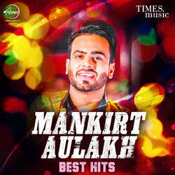 Cover of Mankirt Aulakh - Best Hits