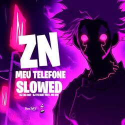 Cover of ZN Meu Telefone (Slowed)
