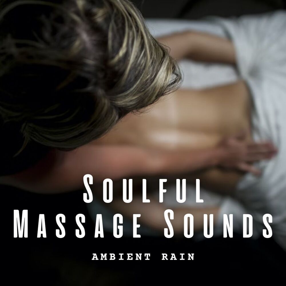 Picture of Ambient Rain: Soulful Massage Sounds