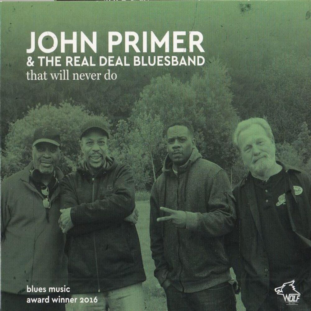 Picture of JOHN PRIMER & THE REAL DEAL BLUESBAND that will never do