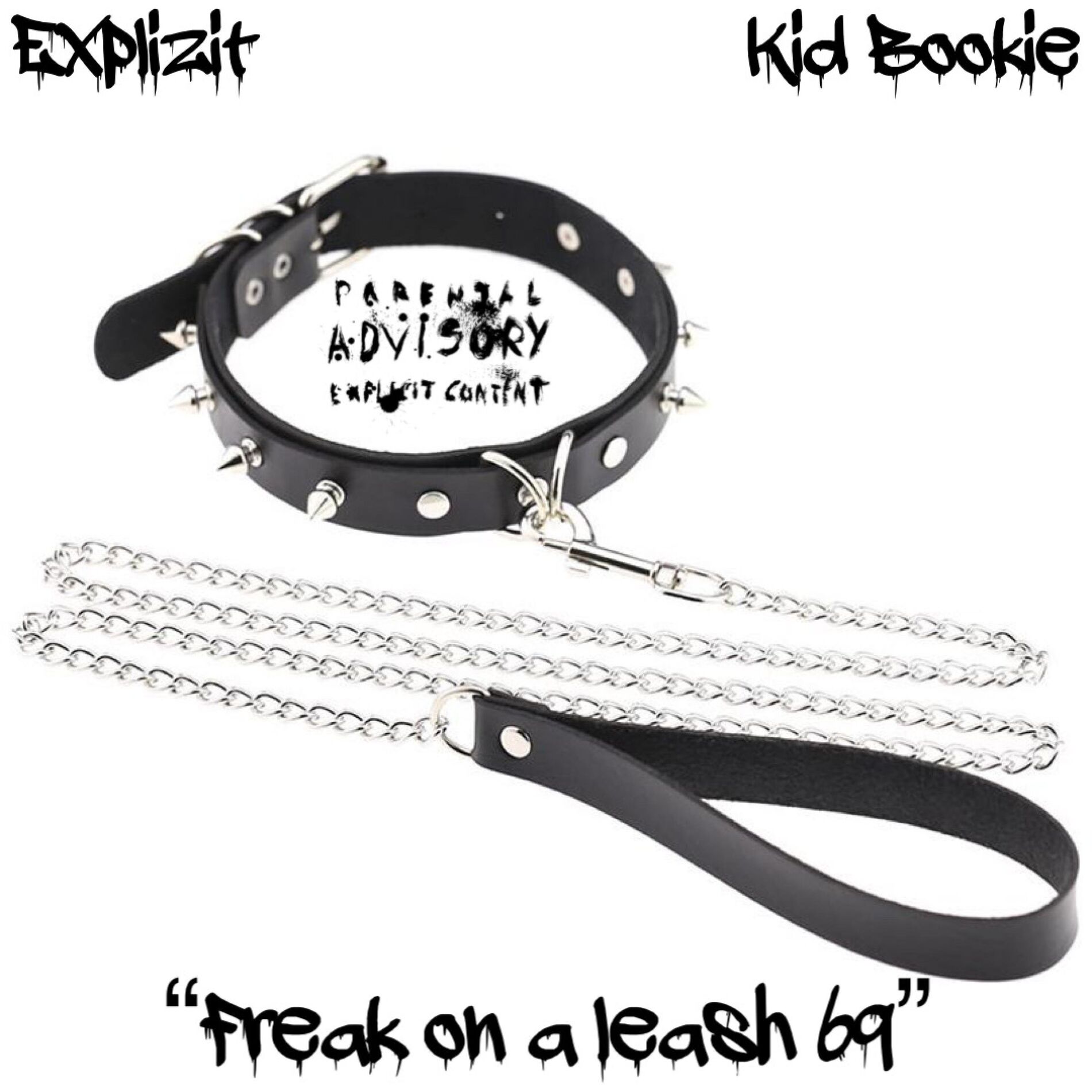 Album cover of Freak On A Leash 69 (feat. Kid Bookie)
