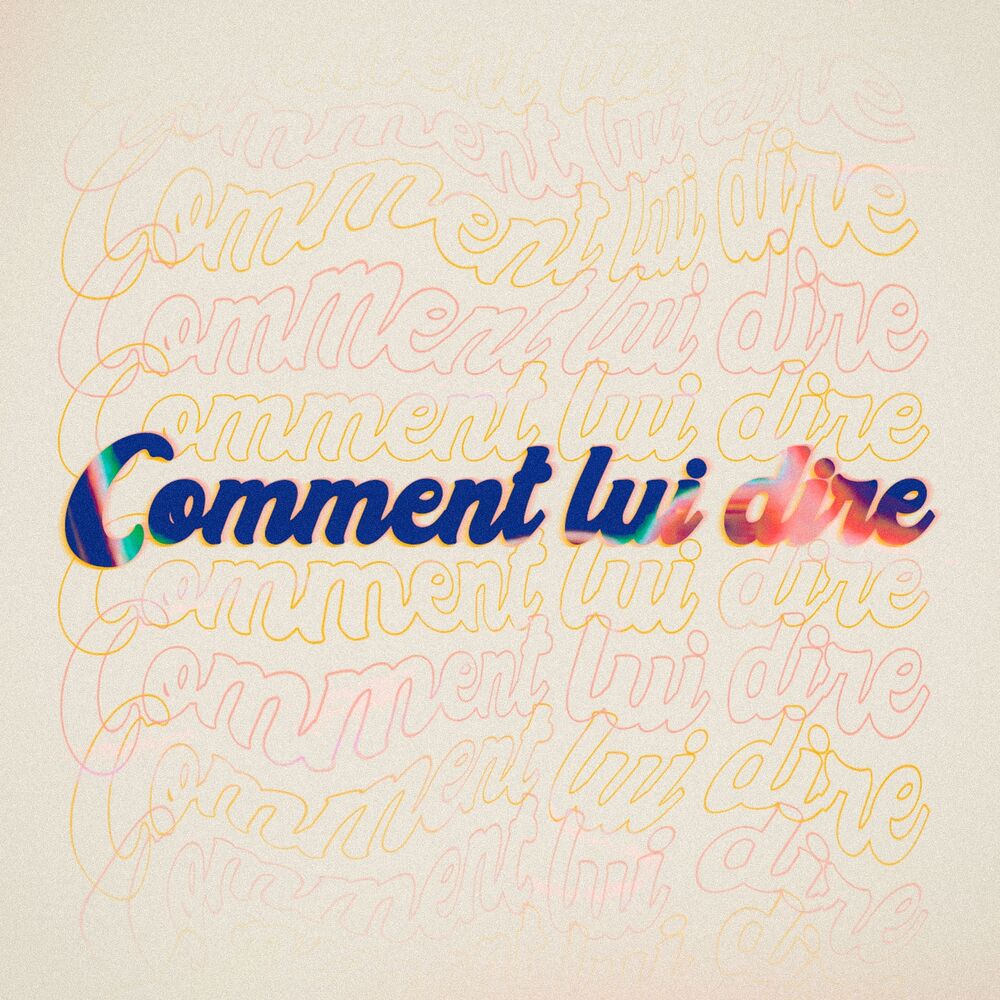 Picture of Comment lui dire
