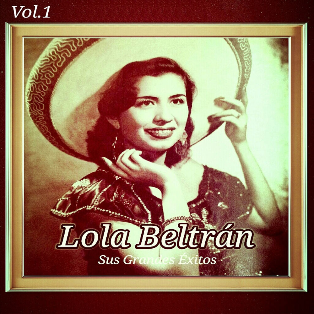 Picture of Lola Beltrán - Sus Grandes Éxitos, Vol. 1