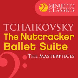Cover of The Masterpieces - Tchaikovsky: The Nutcracker, Ballet Suite, Op. 71a