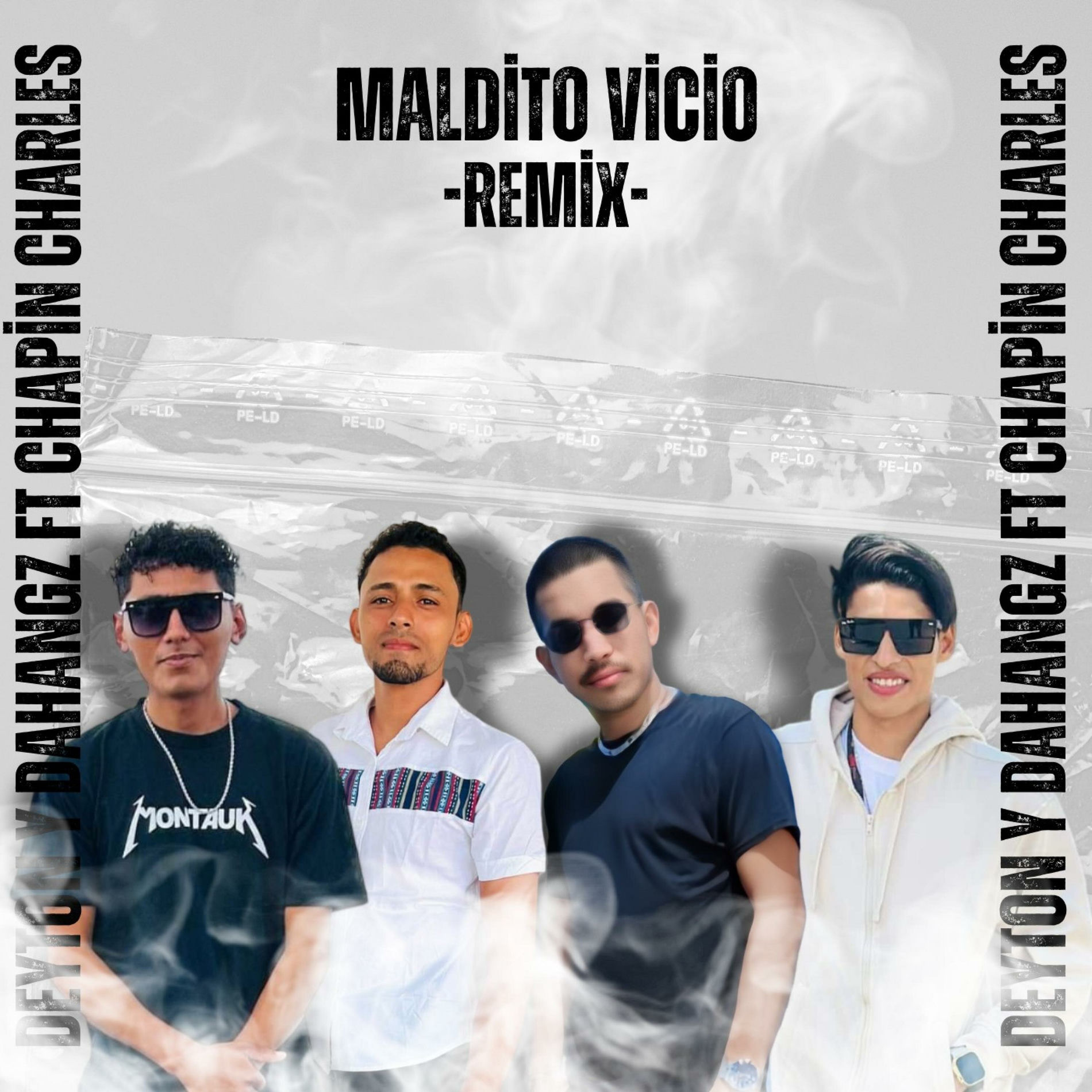 Album cover of Maldito Vicio (feat. Deyton , Dahangz & Chapin Charles GT) [Remix]