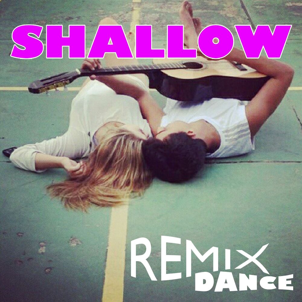 Picture of Shallow (Remix Dance)