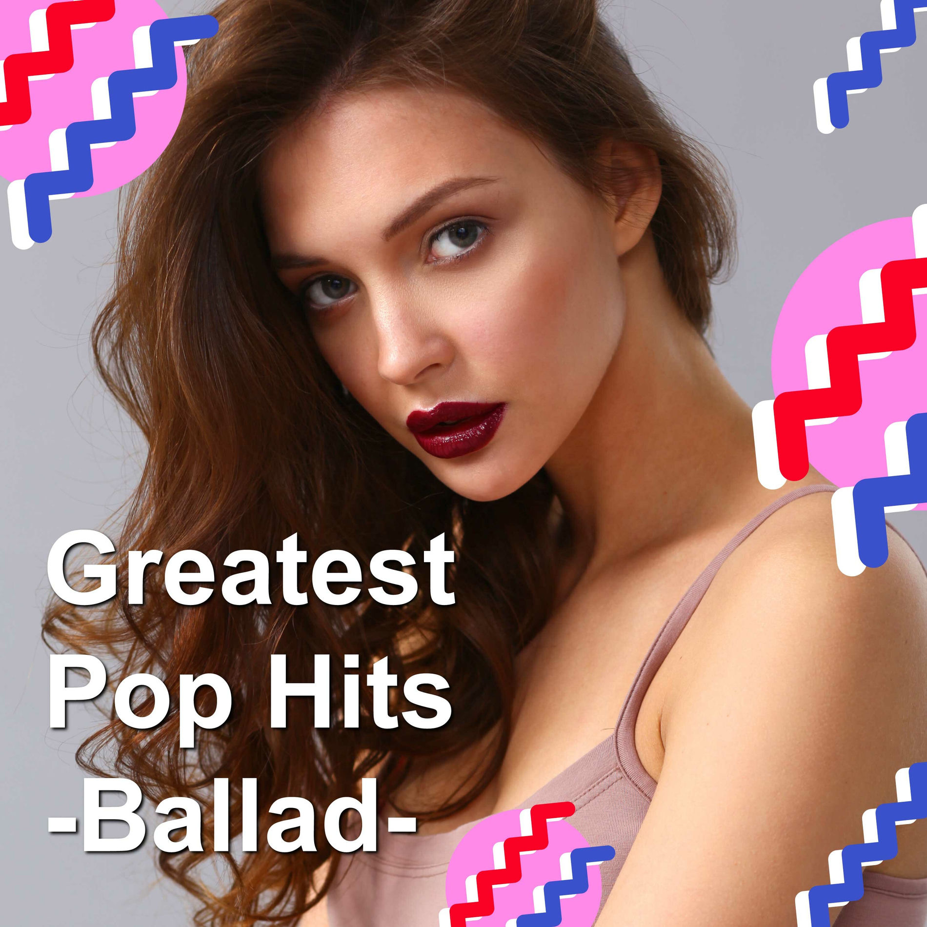 Album cover of Greatest Pop Hits -Ballad-