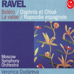 Cover of Ravel: Boléro, M. 81, Daphnis et Chloé, Suite No. 2, M. 57b, La valse, M. 72 & Rapsodie espagnole, M. 54