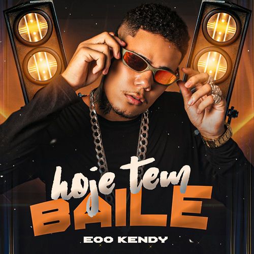 Hoje Tem Baile - eoo kendy | Deezer