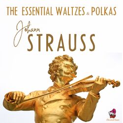 Cover of Johann Strauss (The Essential Waltzes & Polkas)