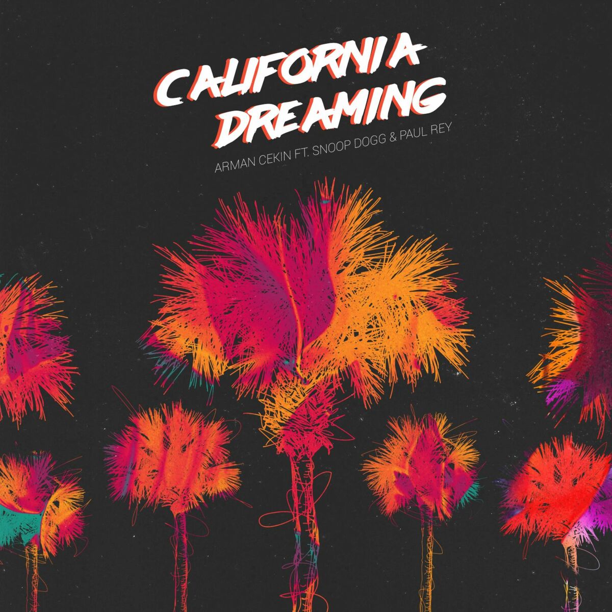 Album cover of California Dreaming (feat. Snoop Dogg & Paul Rey)