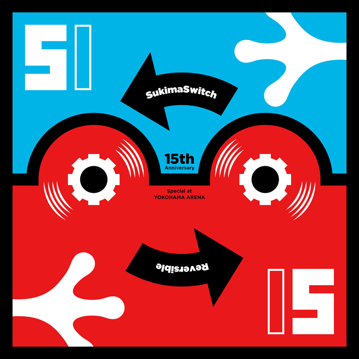 Album cover of Sukimaswitch 15th Anniversary Special At Yokohama Arena -Reversible- (Live)