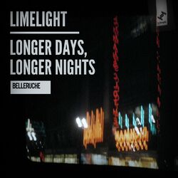 Limelight / Longer Days, Longer Nights