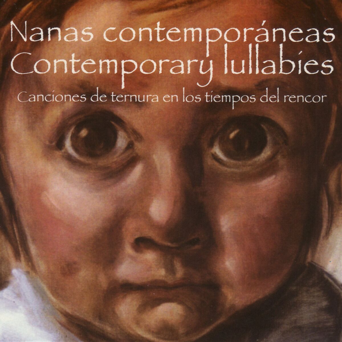 Album cover of Nanas Contemporáneas / Contemporary Lullabies: Canciones de Ternura en los Tiempos del Rencor