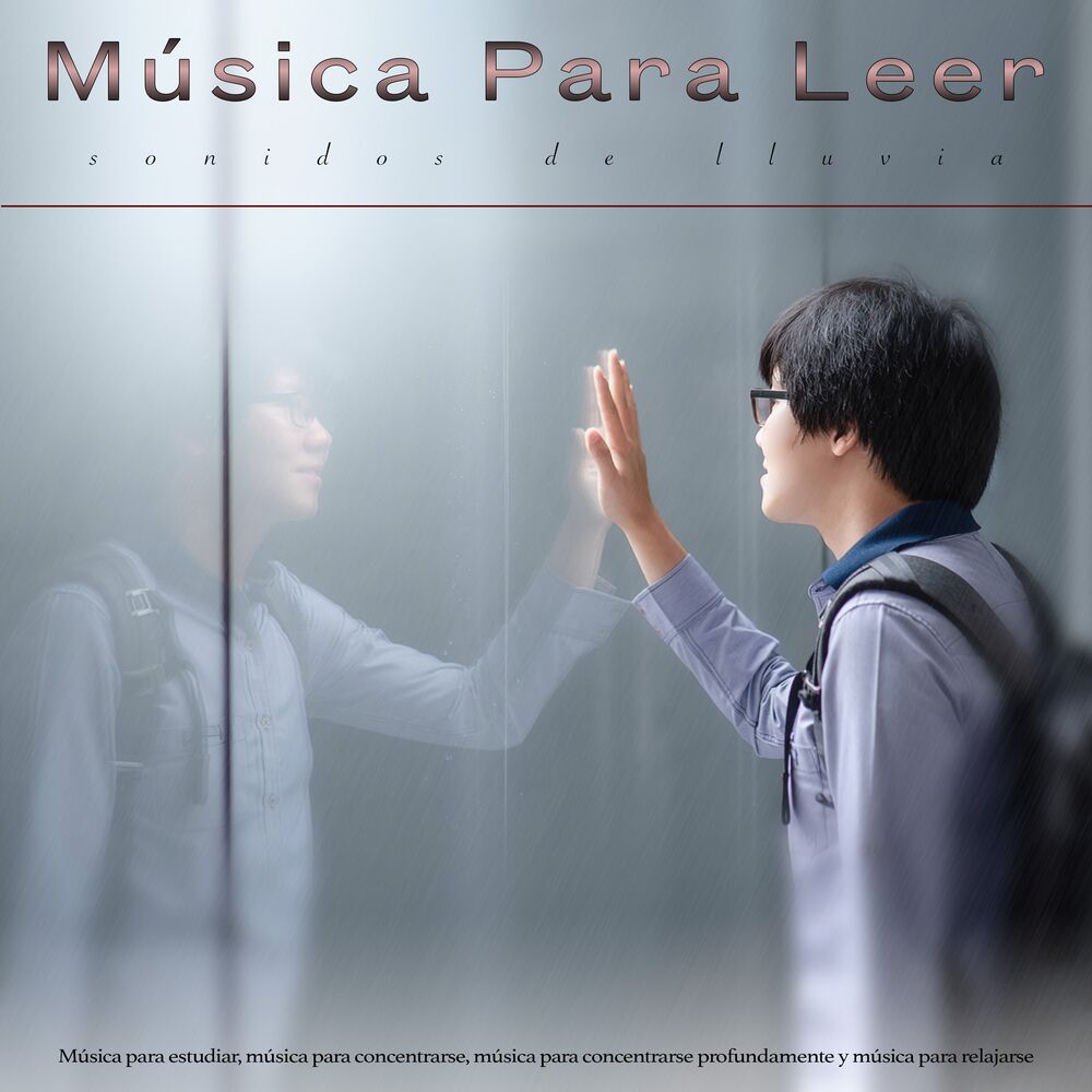 Picture of Musica Para Leer: Sonidos de lluvia y música para estudiar, música para concentrarse, música para concentrarse profundamente y mús