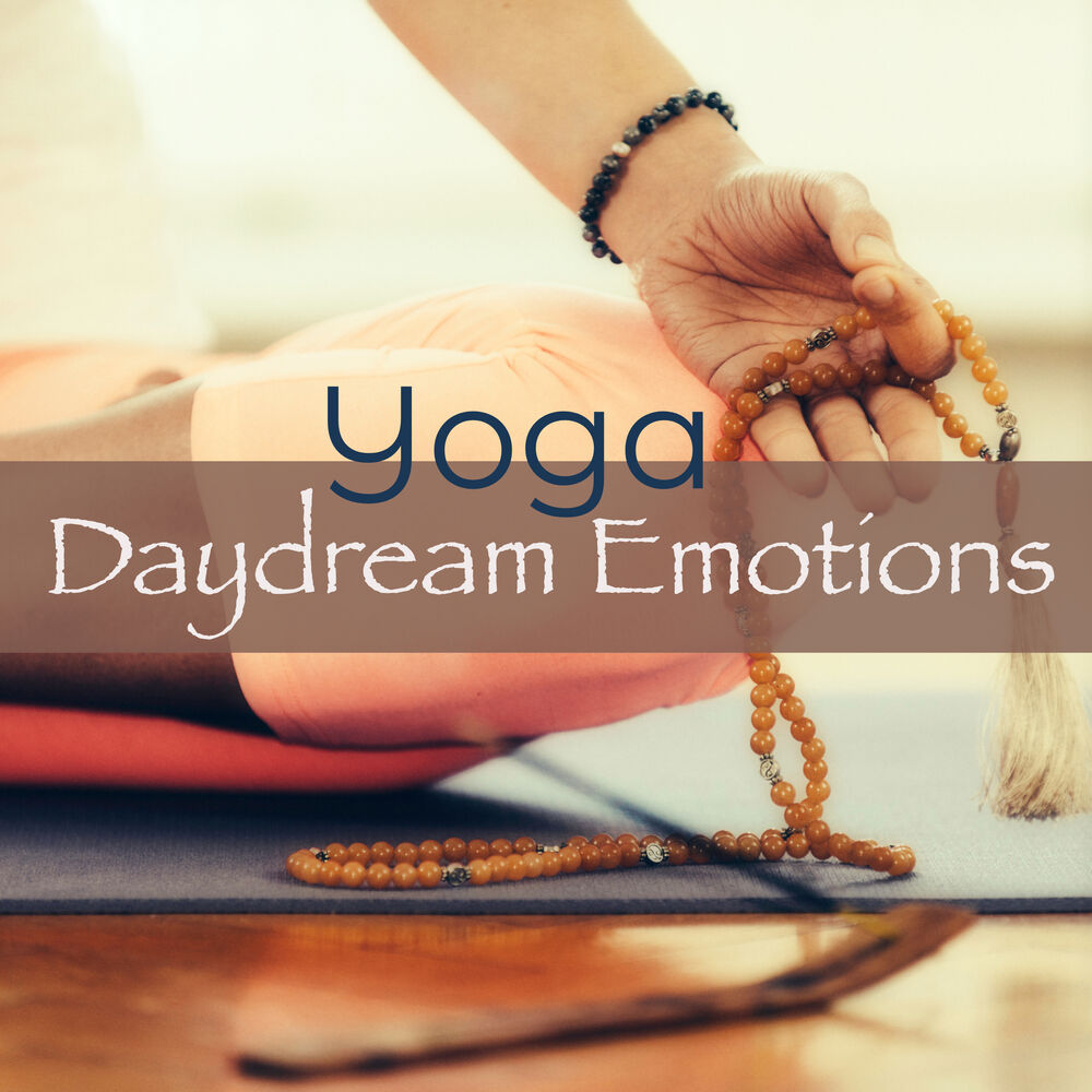 Picture of Daydream Emotions Yoga - Healing Chakras Hatha, Vinyasa and Kundalini Yoga Music, Amazing Soothing Music Mind Body Connection