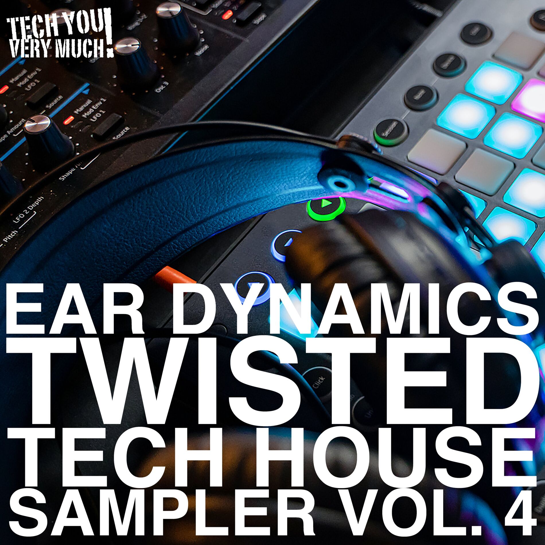 Album cover of Ear Dynamics, Vol. 4 (Twisted Tech House Sampler)