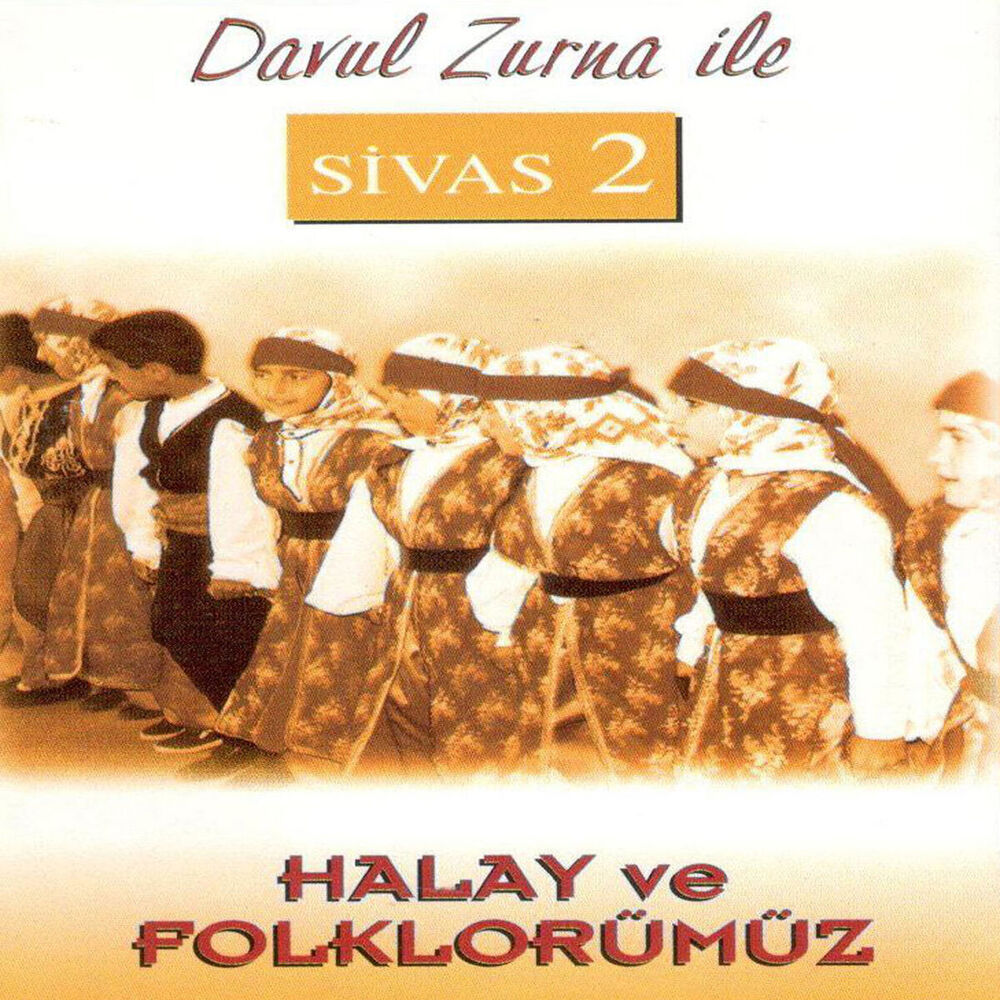 Picture of Halay Ve Folklorümüz / Davul Zurna İle Sivas, Vol. 2