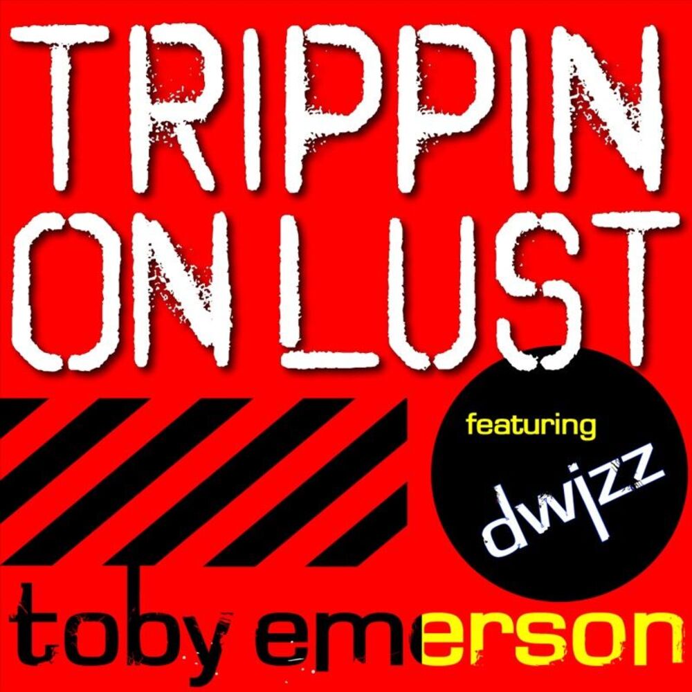 Picture of Toby Emerson feat Dwizz - Trippin' On Lust