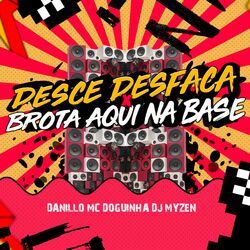 Cover of Desce Desfarça X Brota Aqui na Base