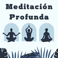 Cover of Meditación Profunda: Sonidos Relajantes para Reducir Estrés, Aumentar Concentración y Descansar la Mente