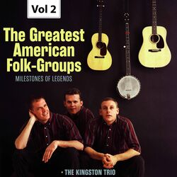 Cover of Milestones of Legends: The Greatest American Folk-Groups, Vol. 2