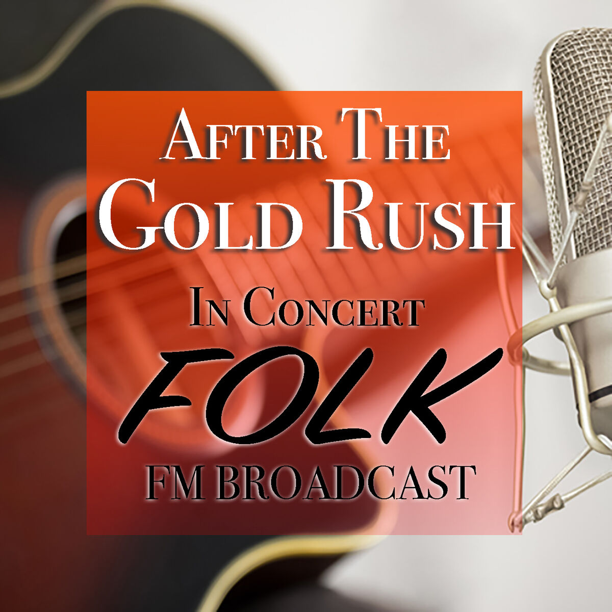 Album cover of After The Gold Rush In Concert Folk FM Broadcast