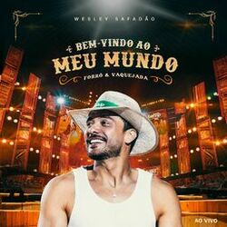 Cover of Bem-Vindo ao Meu Mundo - Forró & Vaquejada (Ao Vivo)