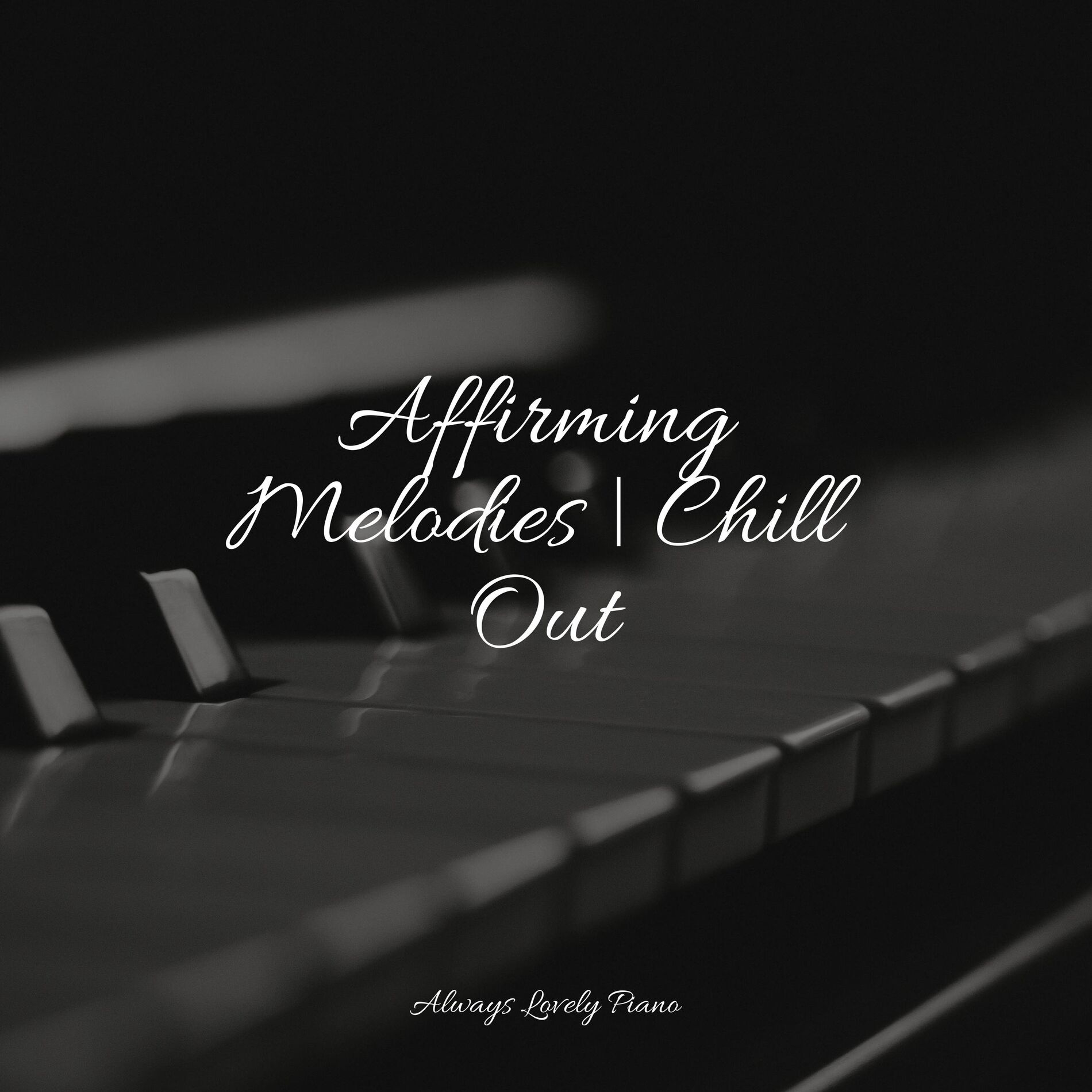 Album cover of Affirming Melodies | Chill Out