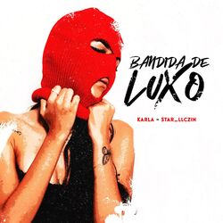 Cover of Bandida de Luxo
