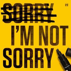 Cover of Sorry I'm Not Sorry